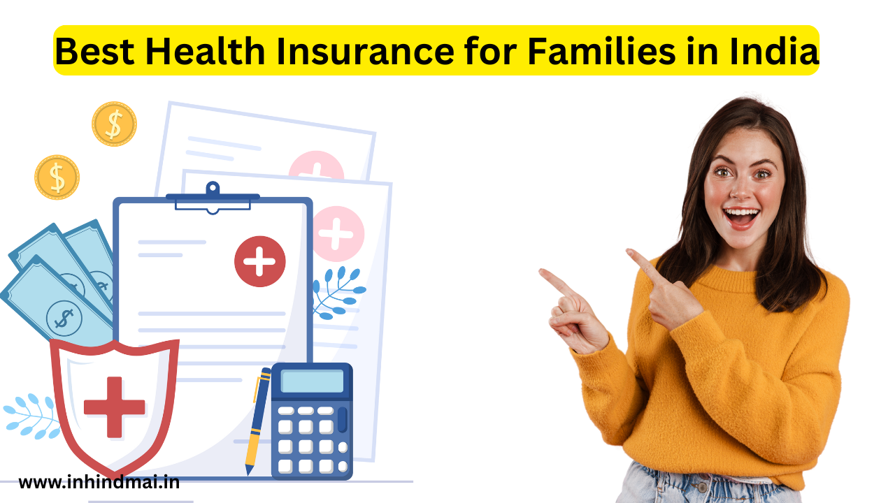 Best Health Insurance for Families in India