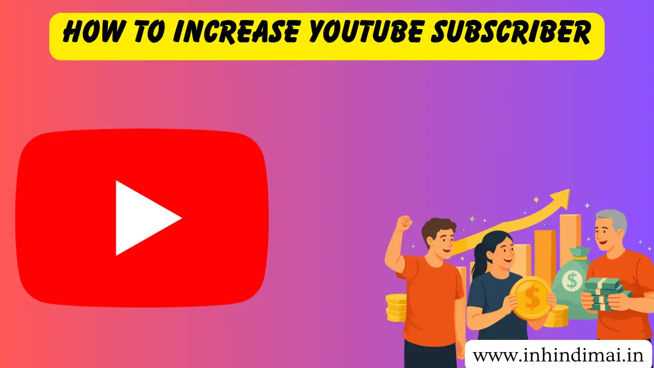 How to Increase YouTube Subscribers