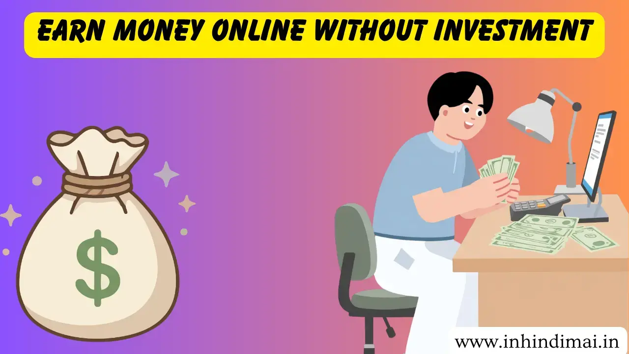 Earn Money Online Without Investment